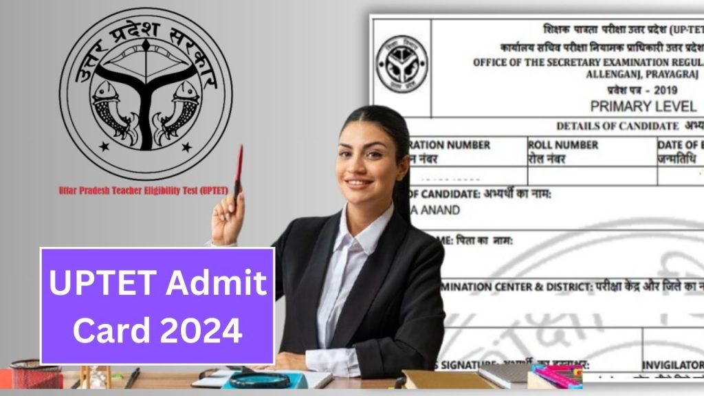 UPTET Admit Card 2024 Download - UP TET Exam Date @ updeled.gov.in